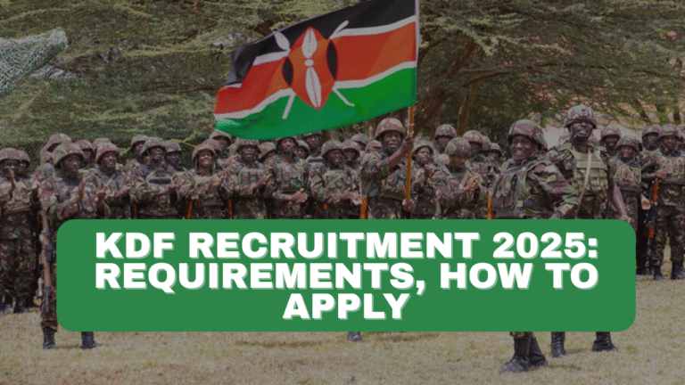 KDF Recruitment 2025 Dates: Requirements, How to Apply